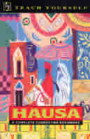 Charles H. Kraft & A.H.M. Kirk-Greene's Teach Yourself Hausa - A Complete Course For Beginners